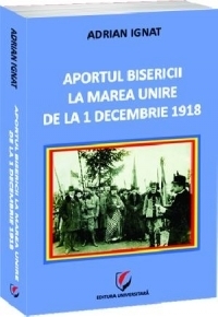 Aportul Bisericii la Marea Unire de la 1 decembrie 1918