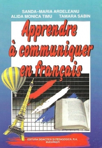 Apprendre a comuniquer en francais (Lucrari auxiliare I-VIII)