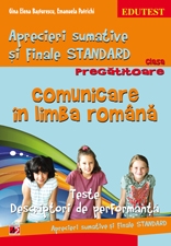 APRECIERI SUMATIVE SI FINALE STANDARD. COMUNICARE IN LIMBA ROMANA. CLASA PREGATITOARE