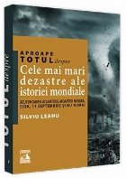 Aproape totul despre: Cele mai mari dezastre ale istoriei mondiale. Scufundarea Atlantidei, Moartea Neagra, SI