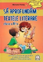 aprofundam textele literare clasa III