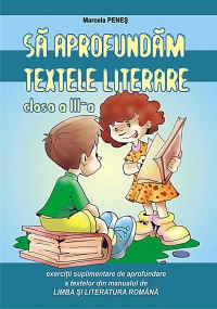 Sa aprofundam textele literare clasa a III-a