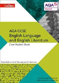 AQA GCSE ENGLISH LANGUAGE AND ENGLISH LITERATURE: CORE STUDE