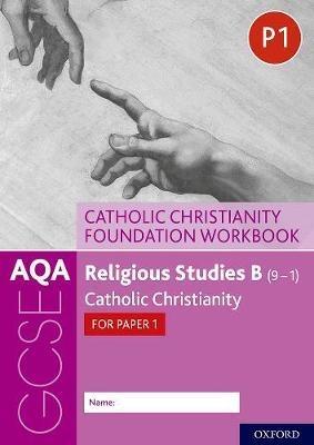 AQA GCSE Religious Studies B (9-1): Catholic Christianity Fo