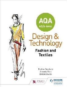 AQA AS/A-Level Design and Technology: Fashion and Textiles