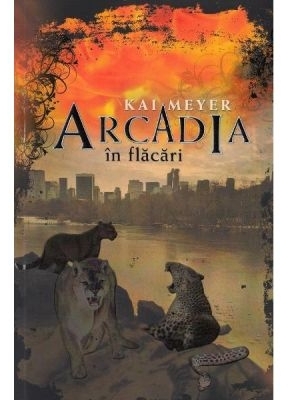 Arcadia in flacari. Volumul II