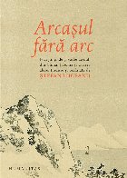 Arcașul fără arc.Poveşti, pilde și vorbe de duh din China, Japonia și Coreea alese, traduse și prefața