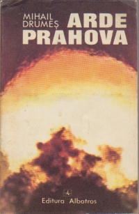 Arde Prahova - roman -