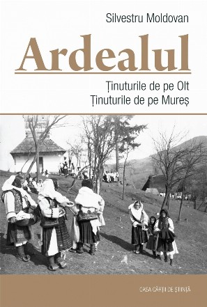 Ardealul. Tinuturile de pe Olt. Tinuturile de pe Mures