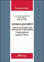 Arestarea preventiva Aprecierea pericolului social