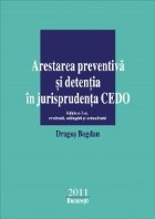 ARESTAREA PREVENTIVA DETENTIA JURISPRUDENTA CEDO