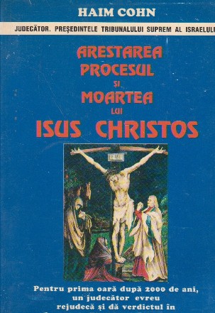 Arestarea, procesul si moartea lui Isus Christos