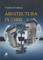 Arhitectura puterii poeme prăjit zilele