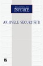 Arhivele Securitatii (vol.1)