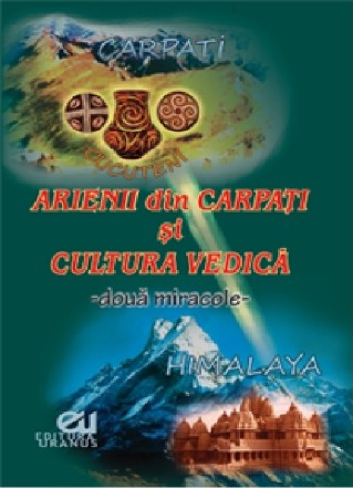 Arienii din Carpaţi şi cultura vedică : 