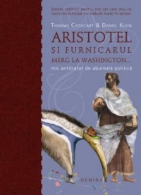 Aristotel si furnicarul merg la Washington (paperback)