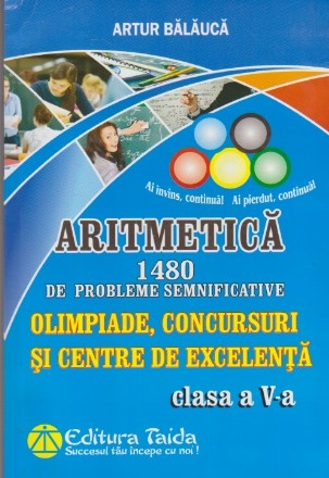 Aritmetica. 1480 de Probleme Semnificative. Olimpiade, Concursuri si Centre de Excelenta - Clasa a V-a