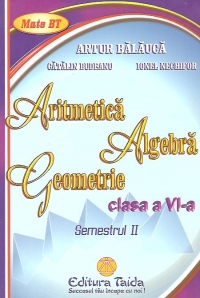 Aritmetica. Algebra. Geometrie, Clasa a VI-a, Semestrul II - 2012