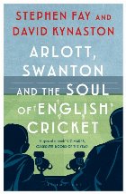 Arlott, Swanton and the Soul of English Cricket