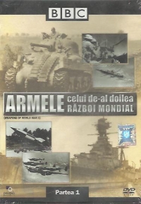 Armele celui de-al doilea razboi mondial (Weapons of World War II), Partea I (DVD Video)