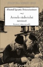 Armele razboiului nevazut. Scrisori catre monahi