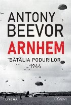 Arnhem Batalia podurilor 1944