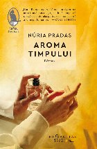 Aroma timpului roman