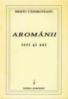 Aromanii ieri azi cultura literatura