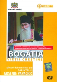 Pr. Arsenie Papacioc - Bogatia vietii crestine - sfaturi duhovnicesti (DVD)