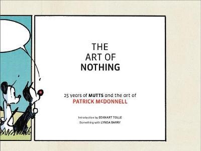 Art of Nothing: 25 Years of Mutts and the Art of Patrick McD