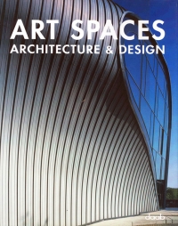 ART SPACES: ARCHITECTURE AND DESIGN