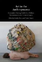 Art the Anthropocene: Encounters Among