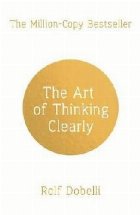 Art Thinking Clearly: Better Thinking