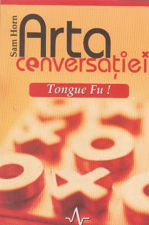 Arta conversatiei - tongue fu!