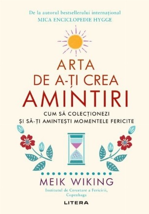 Arta de a-ți crea amintiri