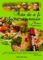 Arta de a fi lacto-vegetarian