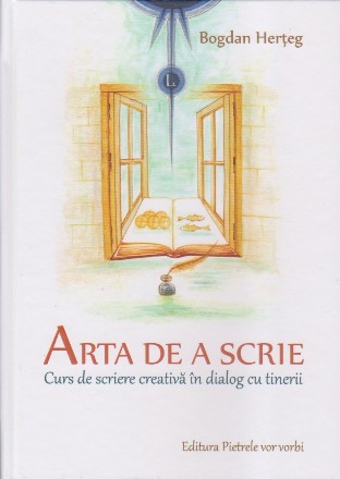 Arta de a scrie. Curs de scriere creativa in dialog cu tinerii