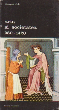 Arta si societatea 980-1420, Volumul I