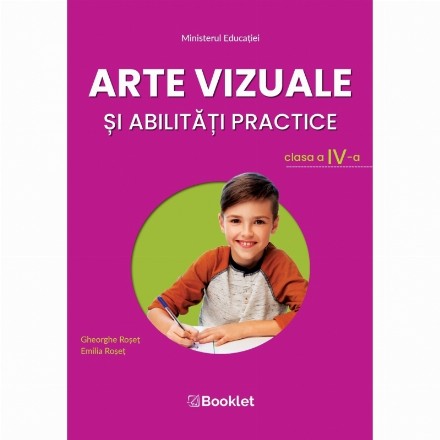 Arte vizuale si abilitati practice. Manual pentru clasa a IV-a