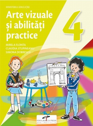 Arte vizuale si abilitati practice. Manual pentru clasa a IV-a