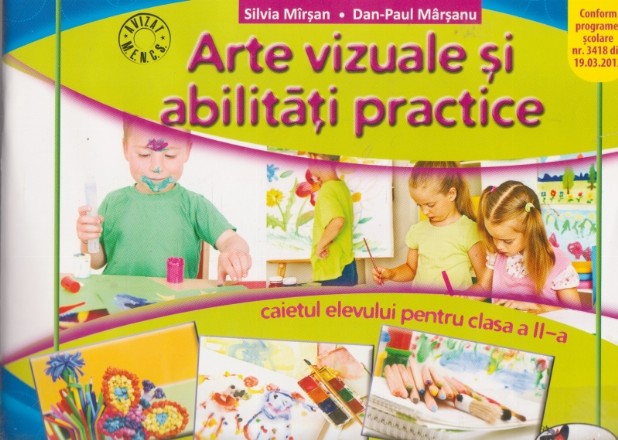 Arte vizuale si abilitati practice. Caietul elevului pentru clasa a II-a