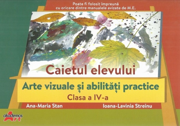 Arte vizuale si abilitati practice, clasa a IV-a. Caietul elevului