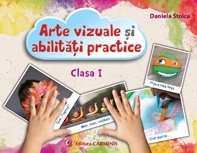 Arte vizuale si abilitati practice. Clasa I