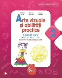 Arte vizuale si abilitati practice. Caiet de lucru pentru clasa a II-a