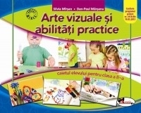 Arte vizuale si abilitati practice. Caietul elevului pentru clasa a II-a