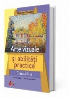 Arte vizuale şi abilităţi practice