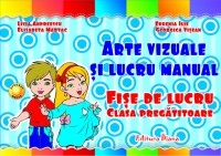 ARTE VIZUALE SI LUCRU MANUAL - fise de lucru - CLASA PREGATITOARE - 2012