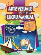 Arte vizuale si lucru manual - Caiet de activitati 3