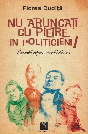 Nu aruncati cu pietre in politicieni