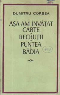 Asa am invatat carte. Recrutii. Puntea. Badia